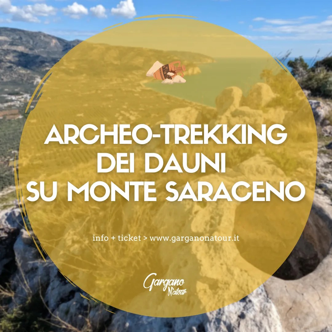 Gargano Natour: Archeo-trekking dei Dauni su Monte Saraceno
